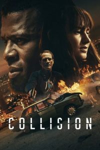 ดูซีรีย์ Collision (2022) ปะทะเดือด วันอันตราย ซับไทย HD เต็มเรื่อง ดูฟรี