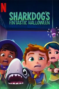 ดูซีรีย์ Sharkdog’s Fintastic Halloween (2021) ชาร์คด็อกกับฮาโลวีนมหัศจรรย์ พากย์ไทย HD เต็มเรื่อง ดูฟรี